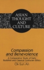 Compassion and Benevolence : A Comparative Study of Early Buddhist and Classical Confucian Ethics - Book
