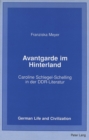 Avantgarde Im Hinterland : Caroline Schlegel-Schelling in der DDR-Literatur - Book