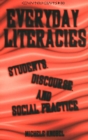 Everyday Literacies : Students, Discourse, and Social Practice - Book
