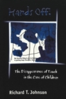 Hands Off! : The Disappearance of Touch in the Care of Children - Book