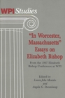 In Worcester Massachusetts : Essays on Elizabeth Bishop, from the 1997 Elizabeth Bishop Conference at WPI - Book