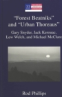 "Forest Beatniks" and "Urban Thoreaus" : Gary Snyder, Jack Kerouac, Lew Welch, and Michael McClure - Book