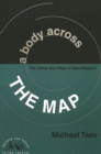 A Body Across the Map : The Father-Son Plays of Sam Shepard - Book