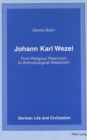 Johann Karl Wezel : From Religious Pessimism to Anthropological Skepticism - Book