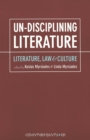 Un-Disciplining Literature : Literature, Law, and Culture - Book