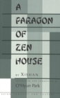 A Paragon of Zen House : Translated and Commented by O'Hyun Park - Book