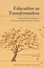 Education as Transformation : Religious Pluralism, Spirituality, and a New Vision for Higher Education in America - Book