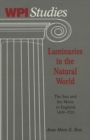 Luminaries in the Natural World : The Sun and the Moon in England, 1400-1720 / Anna Marie E. Roos. - Book