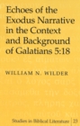 Echoes of the Exodus Narrative in the Context and Background of Galatians 5:18 - Book