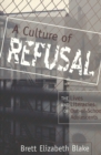A Culture of Refusal : The Lives and Literacies of Out-of-school Adolescents - Book