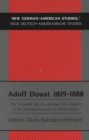 Adolf Douai, 1819-1888 : The Turbulent Life of a German Forty-eighter in the Homeland and in the United States - Book