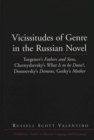 Vicissitudes of Genre in the Russian Novel : Turgenev's Fathers and Sons, Chernyshevsky's What is to be Done?, Dostoevsky's Demons, Gorky's Mother - Book