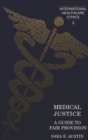 Medical Justice : A Guide to Fair Provision - Book