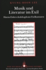 Musik und Literatur Im Exil : Hanns Eislers Dodekaphone Exilkantaten - Book