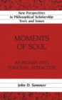 Moments of Soul : An Inquiry into Personal Attraction - Book