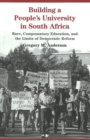 Building a People's University in South Africa : Race, Compensatory Education, and the Limits of Democratic Reform - Book