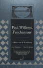 Paul Willems, L'enchanteur : Textes Reunis par Fabrice van de Kerckhove Avec la Collaboration de Jean Danhaive et D'yves de Bruyn - Book