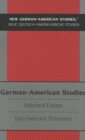 German-American Studies : Selected Essays - Book