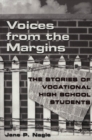 Voices from the Margins : The Stories of Vocational High School Students - Book