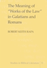 The Meaning of "Works of the Law" in Galatians and Romans - Book