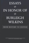 Essays in Honor of Burleigh Wilkins : From History to Justice - Book