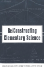 Re/Constructing Elementary Science - Book
