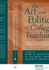 The Art and Politics of College Teaching : A Practical Guide for the Beginning Professor - Book