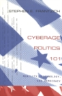 Cyberage Politics 101 : Mobility, Technology, and Democracy - Book