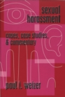 Sexual Harassment : Cases, Case Studies, & Commentary - Book