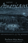 Native Americans, Archaeologists, and the Mounds - Book