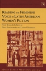 Reading the Feminine Voice in Latin American Women's Fiction : From Teresa De La Parra to Elena Poniatowska and Luisa Valenzuela / Maraia Teresa Medeiros-Lichem. - Book