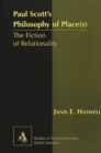 Paul Scott's Philosophy of Place(s) : The Fiction of Relationality - Book