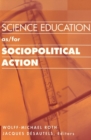 Science Education as/for Sociopolitical Action - Book