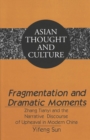Fragmentation and Dramatic Moments : Zhang Tianyi and the Narrative Discourse of Upheaval in Modern China - Book