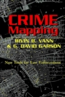 Crime Mapping : New Tools for Law Enforcement - Book