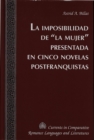 La Imposibilidad de la Mujer Presentada en Cinco Novelas Postfranquistas - Book