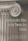 Administrative Ethics in the Twenty-first Century - Book