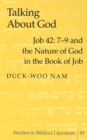 Talking About God : Job 42: 7-9 and the Nature of God in the Book of Job - Book
