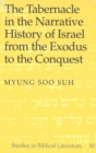 Tabernacle in the Narrative History of Israel from the Exodus to the Conquest - Book