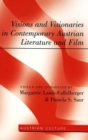 Visions and Visionaries in Contemporary Austrian Literature and Film - Book