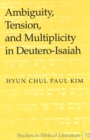 Ambiguity, Tension, and Multiplicity in Deutero-Isaiah - Book