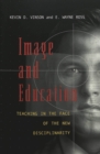 Image and Education : Teaching in the Face of the New Disciplinarity - Book