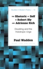 The Rhetoric of Self in Robert Bly and Adrienne Rich : Doubling and the Holotropic Urge - Book