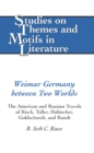 Weimar Germany Between Two Worlds : The American and Russian Travels of Kisch, Toller, Holitscher, Goldschmidt, and Rundt - Book