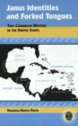Janus Identities and Forked Tongues : Two Caribbean Writers in the United States - Book