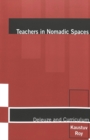 Teachers in Nomadic Spaces : Deleuze and Curriculum - Book
