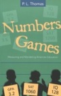 Numbers Games : Measuring and Mandating American Education - Book