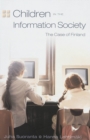 Children in the Information Society : The Case of Finland - Book