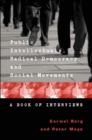 Public Intellectuals, Radical Democracy and Social Movements : A Book of Interviews - Book