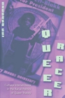 Queer Race : Cultural Interventions in the Racial Politics of Queer Theory - Book